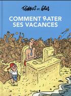 Couverture du livre « Comment rater ses vacances » de Tignous et Pascal Gros aux éditions Chene