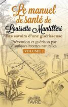 Couverture du livre « Le manuel de santé Tome 2 » de Louisette Mantilleri aux éditions Favre