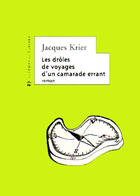 Couverture du livre « Les drôles de voyages d'un camarade errant » de Jacques Krier aux éditions Le Temps Des Cerises