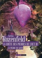 Couverture du livre « La quête des pierres de luet t.3 ; la pierre de goth » de Carina Rozenfeld aux éditions L'atalante