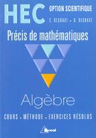 Couverture du livre « Precis De Maths Hec ; Algebre » de Degrave aux éditions Breal