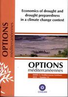 Couverture du livre « Economics of drought and drought preparedness in a climate change context (options mediterraneennes » de Lopez-Francos A. aux éditions Ciheam