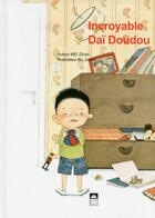 Couverture du livre « Incroyable Dai doudou » de Zihan Mei aux éditions Mille Fleurs