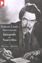 Couverture du livre « Intégrale des nouvelles t.1 » de Robert Louis Stevenson aux éditions Libretto