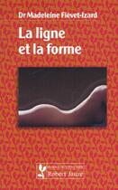 Couverture du livre « La ligne et la forme » de Fievet-Izrad aux éditions Robert Jauze