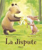 Couverture du livre « La dispute » de Tim Warnes et Norbert Landa aux éditions Mijade