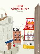 Couverture du livre « Et toi où habites-tu ? » de Stella Gaia aux éditions La Joie De Lire