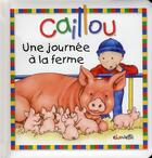 Couverture du livre « Caillou ; une journée à la ferme » de Joceline Sanschagrin aux éditions Chouette