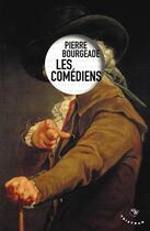 Couverture du livre « Les comédiens » de Pierre Bourgeade aux éditions Tristram