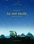 Couverture du livre « Un grand livre lumineux ; le ciel étoilé » de Yves Besnier et Olivier Sauzereau aux éditions Gulf Stream