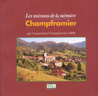 Couverture du livre « Champfromier ; les moissons de la mémoire » de Champfromier aux éditions Musnier-gilbert