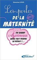 Couverture du livre « Les perles de la maternité » de Severine Louis aux éditions Medicilline