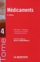 Couverture du livre « Médicaments (3e édition) » de Vaubourdolle M aux éditions Moniteur Des Pharmacies