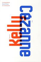 Couverture du livre « Ellsworth Kelly ; Paul Cézanne » de  aux éditions Argol