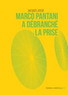 Couverture du livre « Marco Pantani a débranché la prise » de Jacques Josse aux éditions La Contre Allee