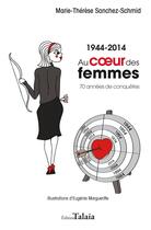 Couverture du livre « 1944-2014: au coeur des femmes » de M.-Th Sanchez-Schmid aux éditions Talaia