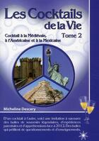 Couverture du livre « Les cocktails de la vie t.2 ; cocktail à la médiévale, à l'américaine, à la mexicaine » de Micheline Descary aux éditions Atma