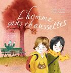 Couverture du livre « L'homme sans chaussettes » de Jennifer Couelle aux éditions Editions De L'isatis