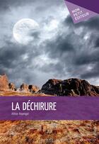 Couverture du livre « La déchirure » de Abbas Kayangar aux éditions Publibook