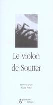Couverture du livre « Le violon de soutter » de Furlan/Petre aux éditions Esperluete