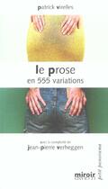 Couverture du livre « La prose en 555 variations » de Patrick Virelles et Jean-Pierre Verheggen aux éditions Le Grand Miroir
