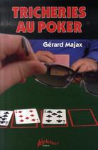 Couverture du livre « Tricheries au poker » de Gerard Majax aux éditions Abracadabra