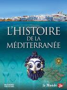 Couverture du livre « L'histoire de la Méditerranée : une odyssée sans fin » de  aux éditions Malesherbes