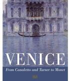 Couverture du livre « Venice from Canaletto and Turner to Monet » de Beyeler aux éditions Hatje Cantz