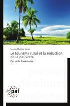 Couverture du livre « Le tourisme rural et la réduction de la pauvreté ; cas de la Casamance » de Seedou Mukthar Sonko aux éditions Presses Academiques Francophones