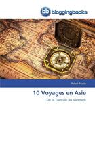 Couverture du livre « 10 voyages en asie » de Ricote-R aux éditions Bloggingbooks