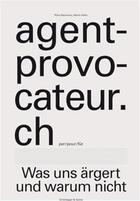 Couverture du livre « Agent-provocateur.ch /allemand » de Mar Plinio Bachmann aux éditions Scheidegger