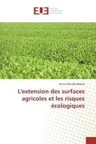 Couverture du livre « L'extension des surfaces agricoles et les risques ecologiques » de Mouele Makala Anicet aux éditions Editions Universitaires Europeennes