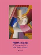 Couverture du livre « Marthe donas: a woman artist in the avant-garde » de J.H. Pauwels Peter/B aux éditions Thames & Hudson