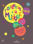 Couverture du livre « L'ouverture à la musique t.2 » de Benoit Menut et Pierre Chepelov aux éditions Henry Lemoine