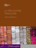 Couverture du livre « La philosophie française » de Henri Bergson aux éditions Presses Electroniques De France