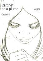 Couverture du livre « L'archet et la plume » de Christeen B aux éditions Verone