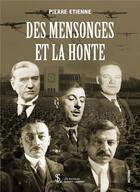 Couverture du livre « Des mensonges et la honte » de Pierre Etienne aux éditions Sydney Laurent