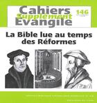 Couverture du livre « SCE-146 La Bible lue au temps des Réformes » de Guy Bedouelle aux éditions Cerf
