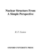 Couverture du livre « Nuclear Structure from a Simple Perspective » de Casten R F aux éditions Oxford University Press Usa