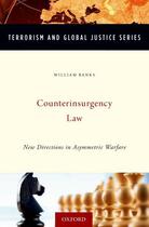 Couverture du livre « Counterinsurgency Law: New Directions in Asymmetric Warfare » de Banks William aux éditions Oxford University Press Usa