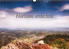 Couverture du livre « Horizons ardechois calendrier mural 2020 din a3 horizontal - photos prises dans le sud de l » de Marc Bleriot Je aux éditions Calvendo