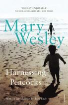 Couverture du livre « Harnessing Peacocks » de Mary Wesley aux éditions Random House Digital