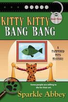 Couverture du livre « Kitty kitty bang bang » de Abbey Sparkle aux éditions Bellebooks