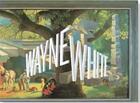 Couverture du livre « Wayne white: maybe now i'll get the respect i so richly deserve » de Todd Oldham aux éditions Ammo