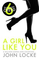 Couverture du livre « A Girl Like You » de John Locke aux éditions Head Of Zeus