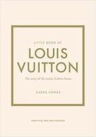 Couverture du livre « The little book of Louis Vuitton » de Karen Homer aux éditions Welbeck
