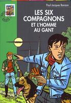 Couverture du livre « Les six compagnons - t07 - les six compagnons 07 - les six compagnons et l'homme au gant » de Paul-Jacques Bonzon aux éditions Hachette Jeunesse