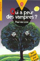 Couverture du livre « Qui a peur des vampires ? » de Van Loon-P aux éditions Le Livre De Poche Jeunesse