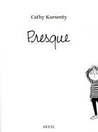 Couverture du livre « Presque » de Cathy Karsenty aux éditions Seuil