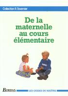 Couverture du livre « De la maternelle au cours élémentaire » de Raymond Tavernier aux éditions Bordas